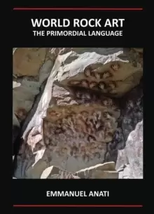 Image of World Rock Art: The Primordial Language : Third Revised and updated edition