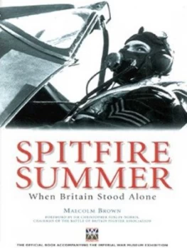 Image of Spitfire Summer by Malcolm Brown and Imperial War Museum Hardback
