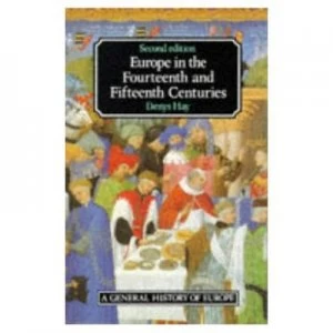 Image of Europe in the Fourteenth and Fifteenth Centuries by Denys Hay Book
