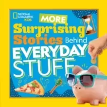 Image of More Surprising Stories Behind Everyday Stuff