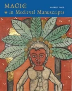 Image of Magic in Medieval Manuscripts by Sophie Page Hardback