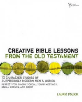 Image of Creative Bible Lessons from the Old Testament by Laurie Polich Book