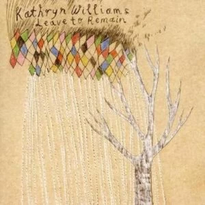 Image of Leave to Remain by Kathryn Williams CD Album