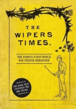 Image of The Wipers Times by Christopher Westhorp Hardback