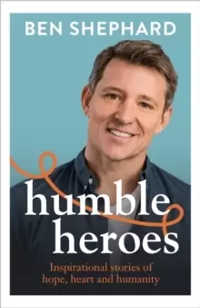 Image of Humble Heroes : Uplifting and inspirational stories from real-life heroes