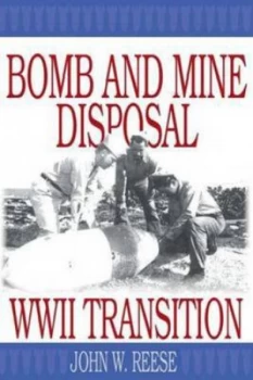 Image of Bomb and Mine Disposal by John Reese Paperback