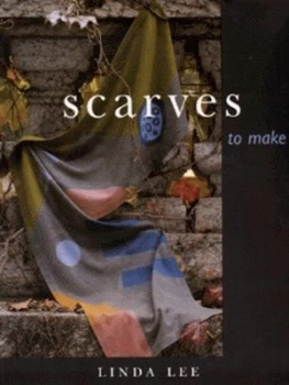 Image of Scarves to Make by Linda Lee Book