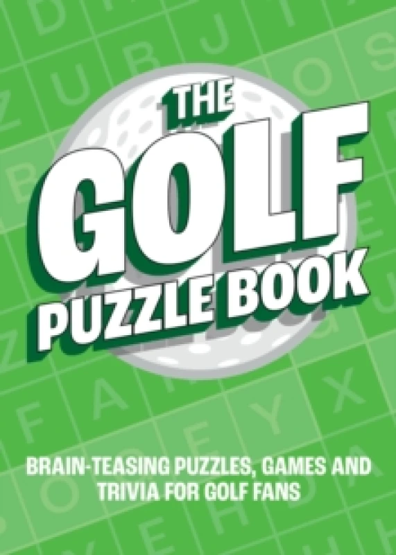 Image of The Golf Puzzle Book : Brain-Teasing Puzzles, Games and Trivia for Golf Fans Paperback / softback