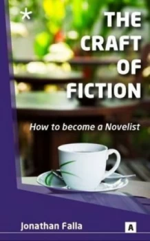 Image of The craft of fiction by Jonathan Falla
