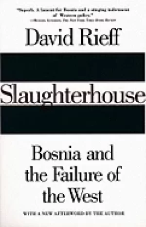 Image of slaughterhouse bosnia and the failure of the west