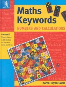 Image of Maths Keywords. Numbers and Calculations by Karen Bryant-Mole Hardback