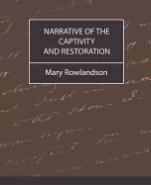 Image of narrative of the captivity and restoration