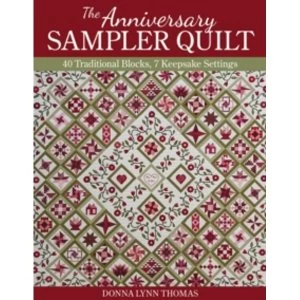 Image of The Anniversary Sampler Quilt : 40 Traditional Blocks, 7 Keepsake Settings