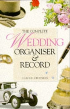 Image of The Complete Wedding Organiser and Record by Carole Chapman Paperback