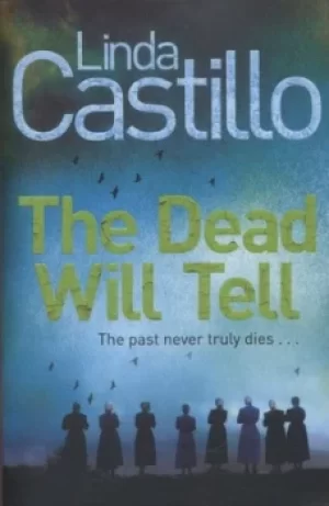 Image of The dead will tell by Linda Castillo