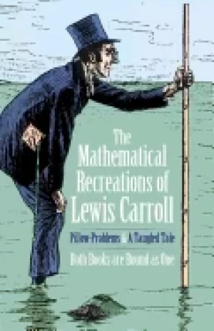 Image of mathematical recreations of lewis carroll pillow problems and a tangled tal