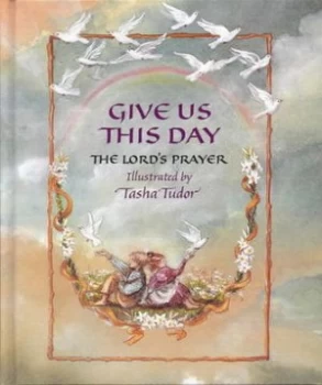 Image of Give Us This Day by Tasha Tudor Hardback