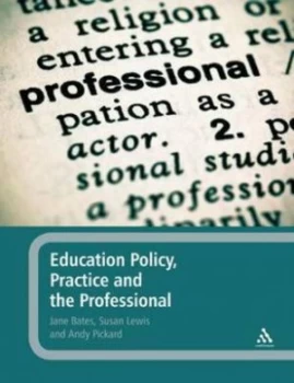 Image of Education Policy Practice and the Professional by Jane Bates and Sue Lewis and Andy Pickard Book