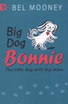 Image of Big Dog Bonnie by Bel Mooney and Sarah Mcmenemy Paperback