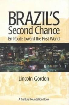 Image of Brazils Second Chance by Lincoln Gordon Hardback