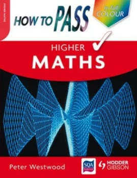 Image of How to Pass Higher Maths Colour Edition by Peter Westwood Paperback