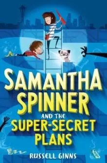Image of Samantha Spinner and the Super-Secret Plans