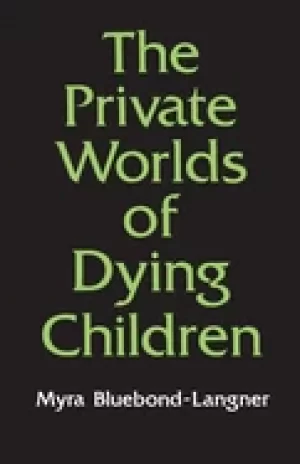 Image of private worlds of dying children
