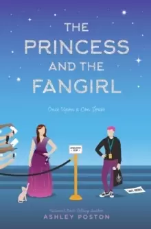 Image of The Princess and the Fangirl : A Geekerella Fairytale