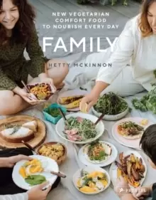 Image of Family: New Vegetarian Comfort Food to Nourish Every Day
