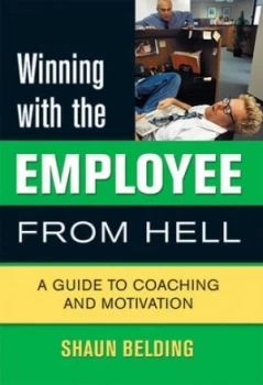 Image of Winning with the Employee from Hell by Shaun Belding Paperback