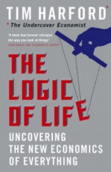 Image of The Logic of Life by Tim Harford Hardback