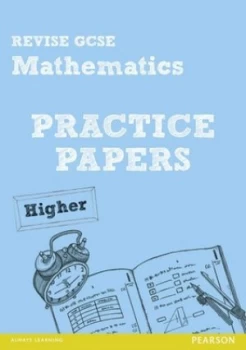Image of Revise Gcse Mathematics Practice Papers Higher by Julie Bolter Paperback