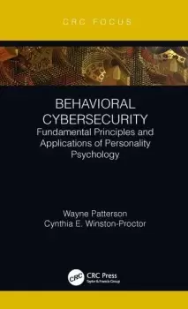 Image of Behavioral CybersecurityFundamental Principles and Applications of Personality Psychology