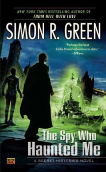 Image of The Spy Who Haunted Me by Simon R. Green Book