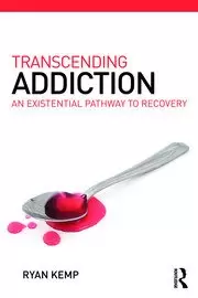 Image of Transcending Addiction An Existential Pathway to Recovery