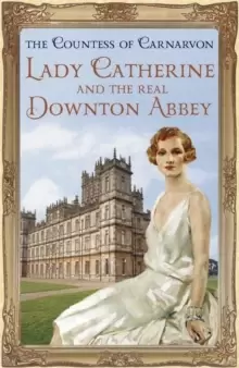 Image of Lady Catherine and the Real Downton Abbey