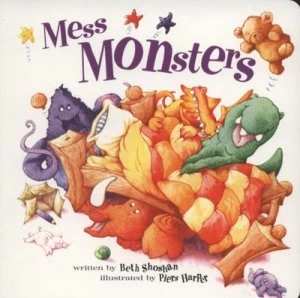 Image of Mess Monsters by Beth Shoshan and Piers Harper Hardback