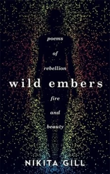 Image of Wild Embers : Poems of rebellion, fire and beauty