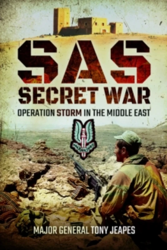 Image of SAS: Secret War : Operation Storm in the Middle East Paperback / softback