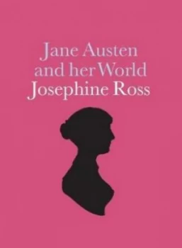 Image of Jane Austen and Her World by Josephine Ross Book