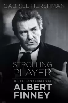 Image of Strolling Player : The Life and Career of Albert Finney