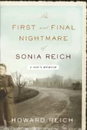 Image of first and final nightmare of sonia reich a sons memoir