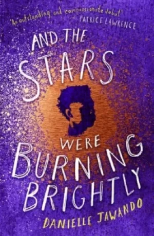 Image of And the stars were burning brightly by Danielle Jawando