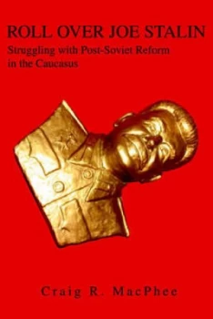 Image of Roll Over Joe Stalin by Craig R Macphee Paperback