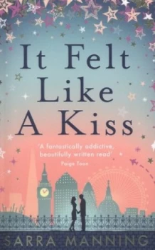 Image of It Felt like a Kiss by Sarra Manning Paperback