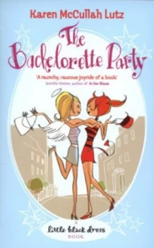 Image of The Bachelorette Party by Karen Mccullah Lutz Paperback