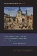 Image of modern world system i capitalist agriculture and the origins of the europea