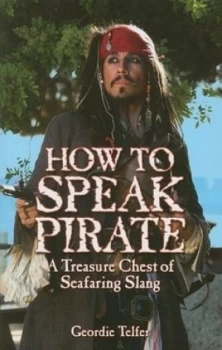 Image of How to Speak Pirate by Geordie Telfer Book