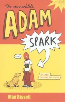 Image of The Incredible Adam Spark by Alan Bissett Paperback