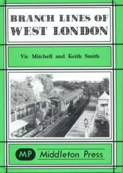 Image of Branch lines of West London by Vic Mitchell